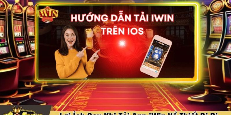 tải iwin 2. Tải iwin cho Điện Thoại iOS (iPhone/iPad)