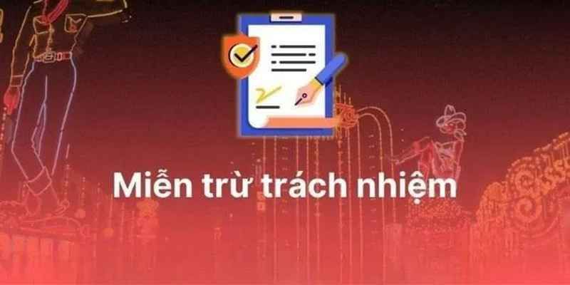Miễn trừ trách nhiệm Tại Sao Miễn Trừ Trách Nhiệm Quan Trọng Đối Với Người Chơi?